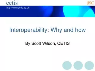 Interoperability: Why and how