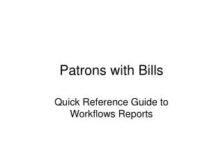 Patrons with Bills