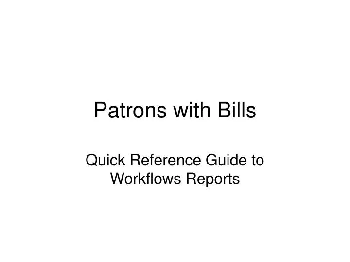 patrons with bills