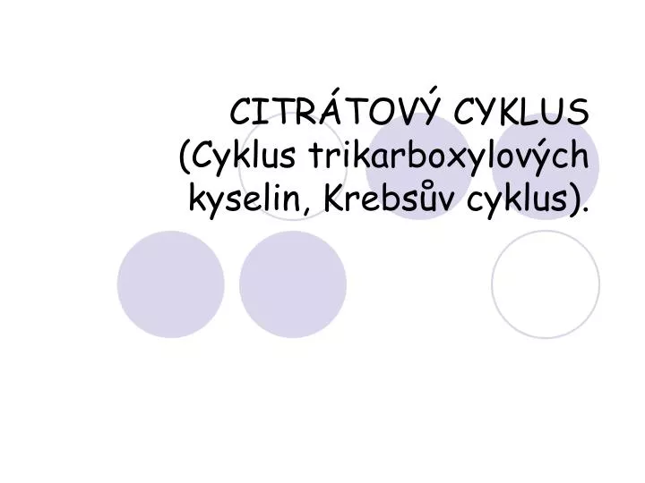 citr tov cyklus cyklus trikarboxylov ch kyselin krebs v cyklus