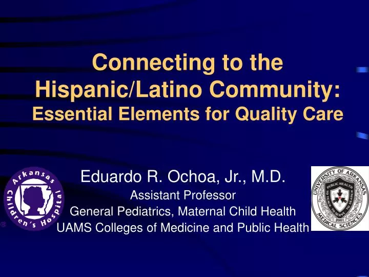 connecting to the hispanic latino community essential elements for quality care
