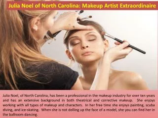 Julia Noel of North Carolina: Makeup Artist Extraordinaire