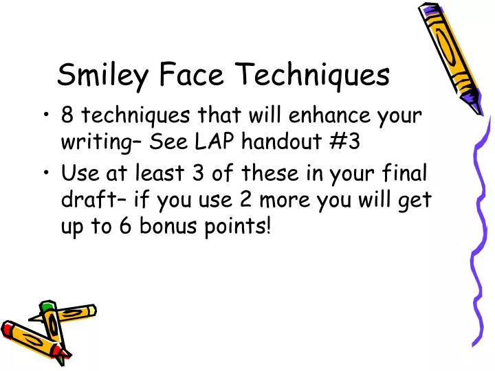 smiley face techniques