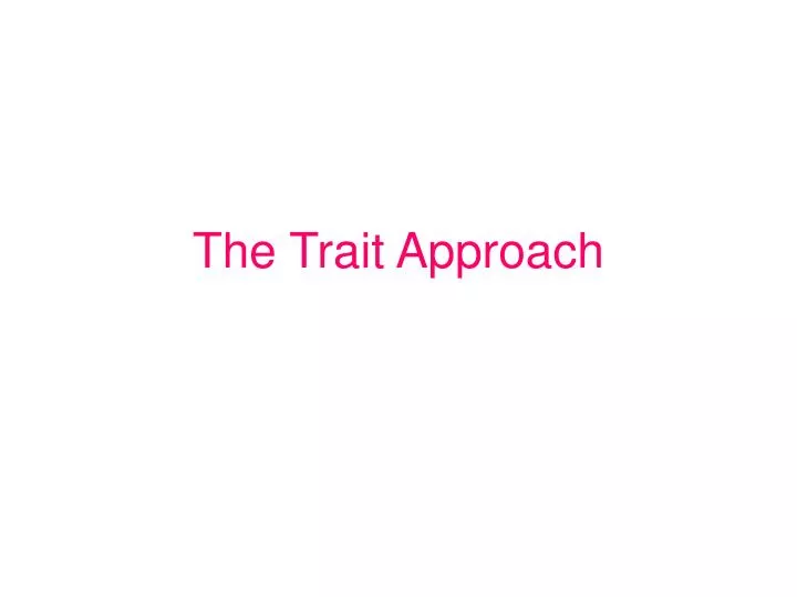 the trait approach