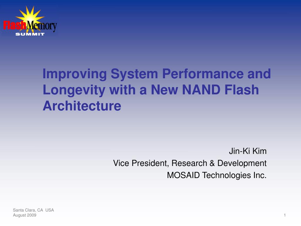 PPT - Improving System Performance and Longevity with a New NAND Flash ...