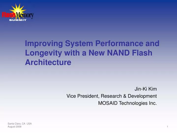 improving system performance and longevity with a new nand flash architecture
