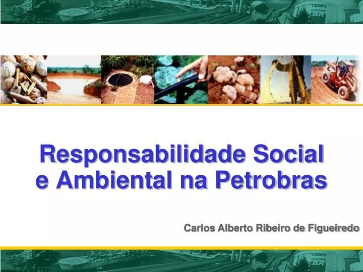 responsabilidade social e ambiental na petrobras