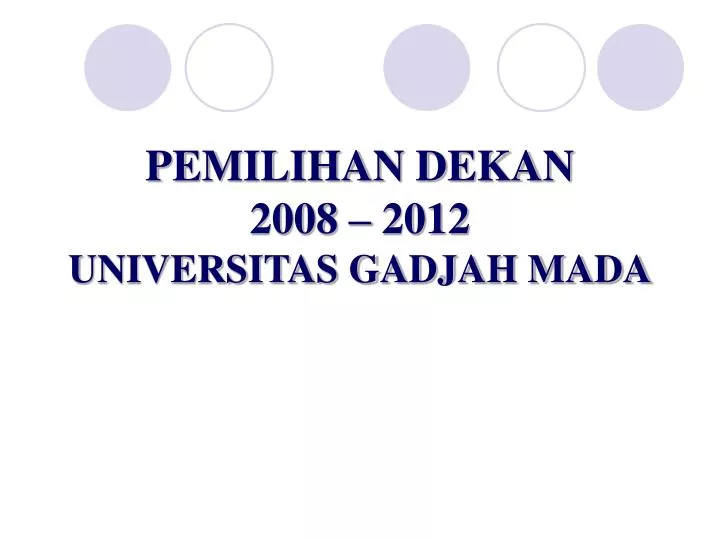 pemilihan dekan 2008 2012 universitas gadjah mada