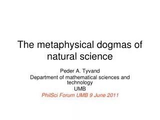 The metaphysical dogmas of natural science