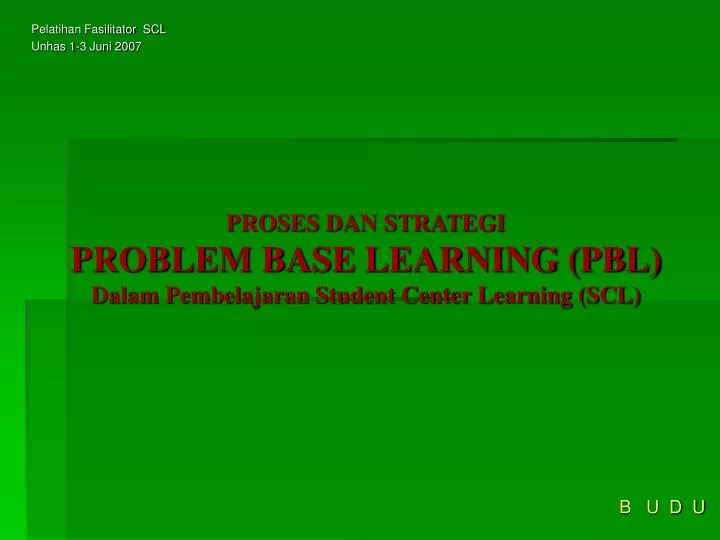 proses dan strategi problem base learning pbl dalam pembelajaran student center learning scl