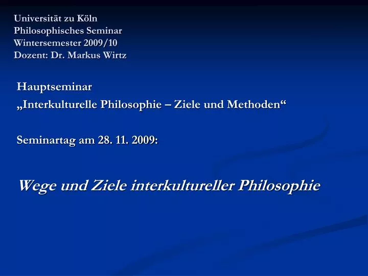 universit t zu k ln philosophisches seminar wintersemester 2009 10 dozent dr markus wirtz