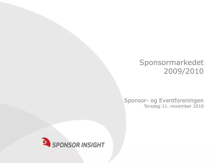 sponsormarkedet 2009 2010 sponsor og eventforeningen torsdag 11 november 2010