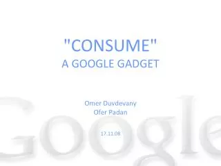 &quot; CONSUME &quot; A GOOGLE GADGET