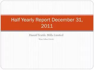 Half Yearly Report December 31, 2011