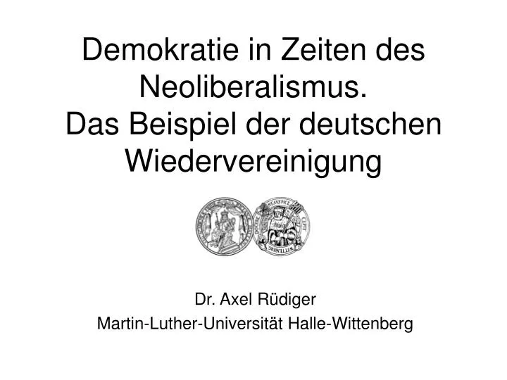 demokratie in zeiten des neoliberalismus das beispiel der deutschen wiedervereinigung