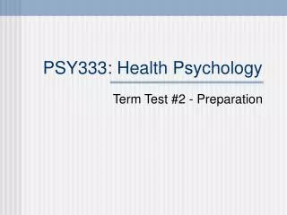 PSY333: Health Psychology