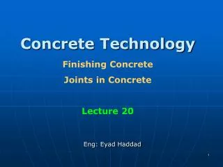 Concrete Technology Finishing Concrete Joints in Concrete Lecture 20