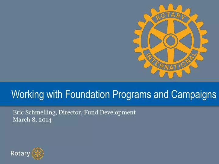 working with foundation programs and campaigns