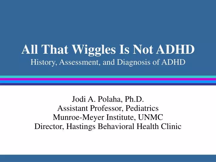 all that wiggles is not adhd history assessment and diagnosis of adhd