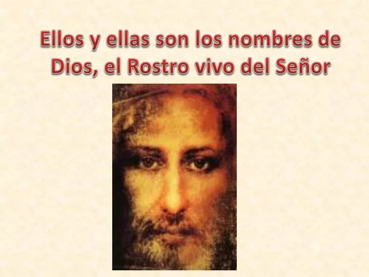 ellos y ellas son los nombres de dios el rostro vivo del se or