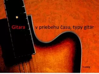 gitara v priebehu asu typy git r