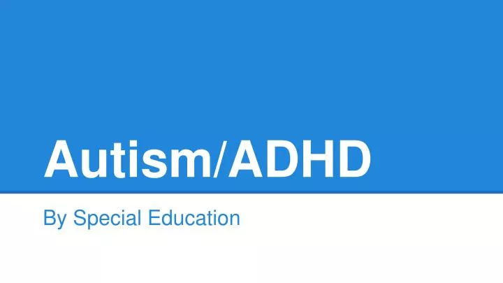 autism adhd