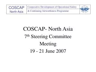 COSCAP- North Asia 7 th Steering Committee Meeting 19 - 21 June 2007