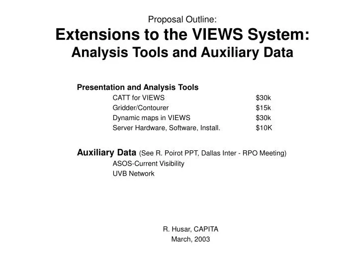 proposal outline extensions to the views system analysis tools and auxiliary data