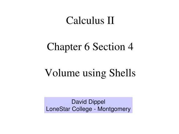 calculus ii chapter 6 section 4 volume using shells