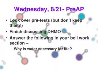 Wednesday, 8/21- PreAP