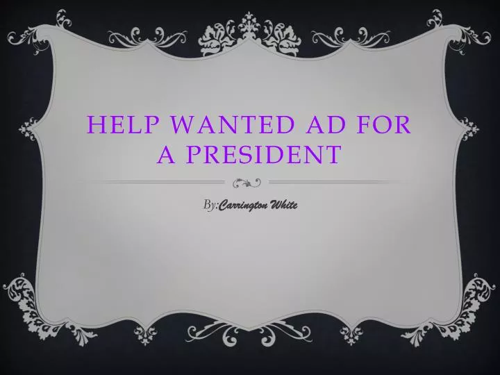 help wanted ad for a president