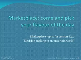 Marketplace: come and pick your flavour of the day