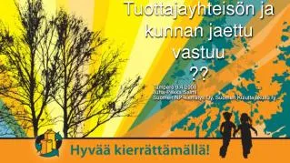 tuottajayhteis n ja kunnan jaettu vastuu