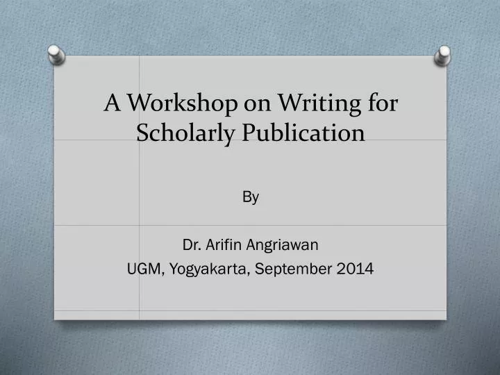 a workshop on writing for scholarly publication