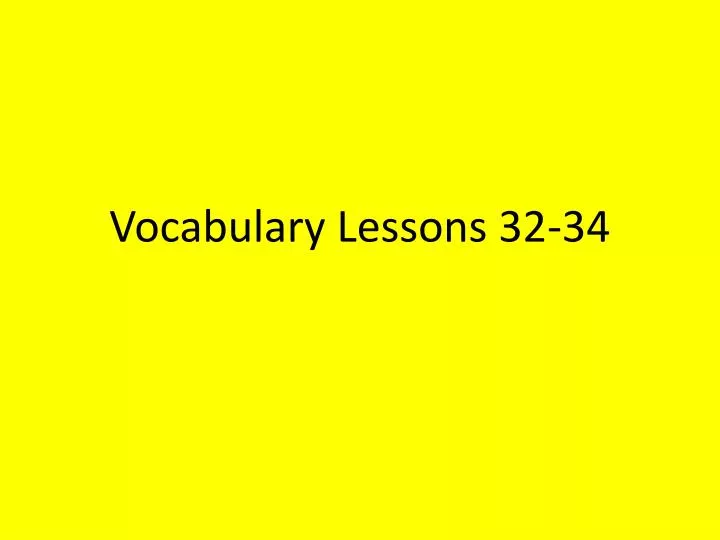 vocabulary lessons 32 34