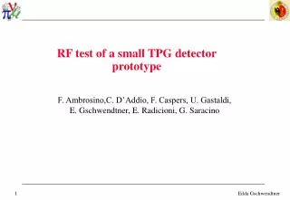 RF test of a small TPG detector prototype
