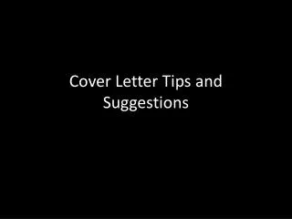 Cover Letter Tips and Suggestions