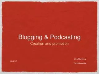 Blogging &amp; Podcasting