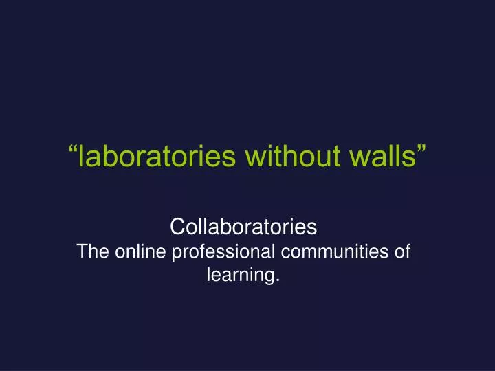laboratories without walls