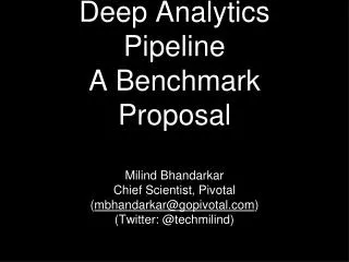 Deep Analytics Pipeline A Benchmark Proposal