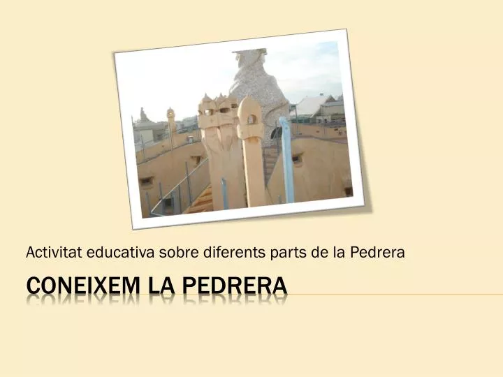 activitat educativa sobre diferents parts de la pedrera