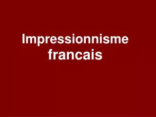 impressionnisme francais