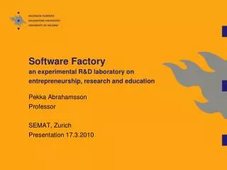 Software Factory an experimental R&amp;D laboratory on entrepreneurship, research and education