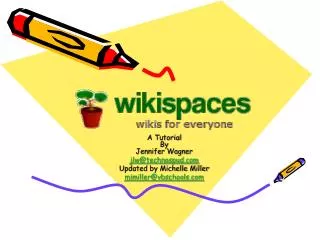 A Tutorial By Jennifer Wagner jlw@technospud Updated by Michelle Miller mimiller@vbschools