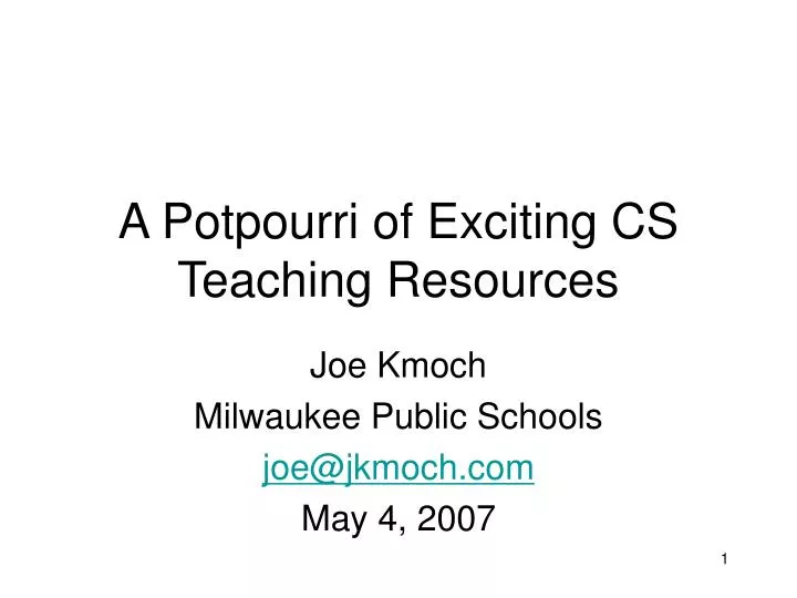 a potpourri of exciting cs teaching resources