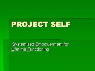 PROJECT SELF