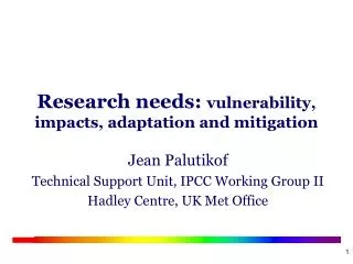 Research needs: vulnerability, impacts, adaptation and mitigation