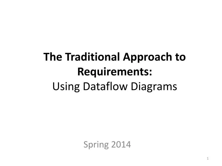 the traditional approach to requirements using dataflow diagrams