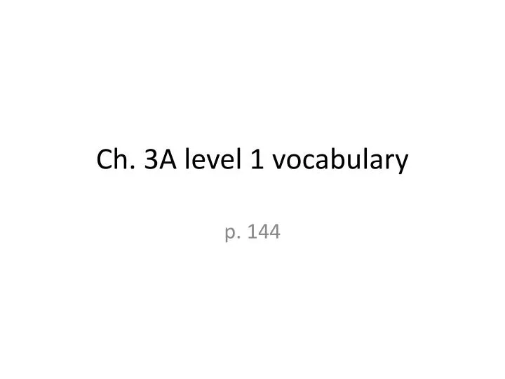 ch 3a level 1 vocabulary