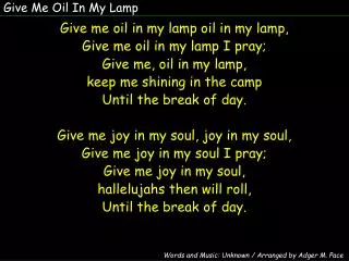 Give Me Oil In My Lamp